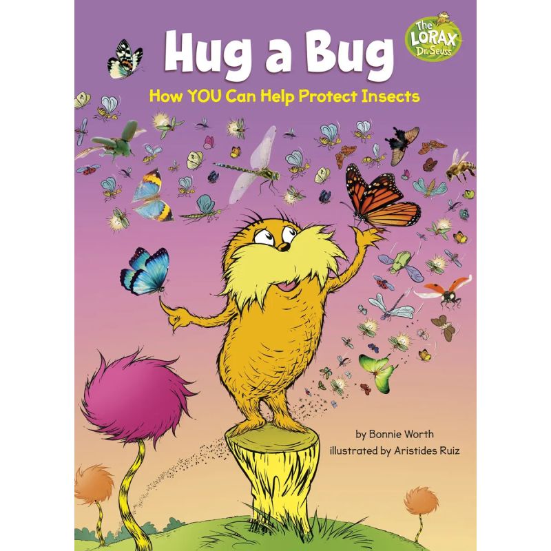 HUG A BUG - HOW YOU CAN HELP PROTECT INSECTS - DR. SEUSS'S THE LORAX BOOKS* (Nuevo)
