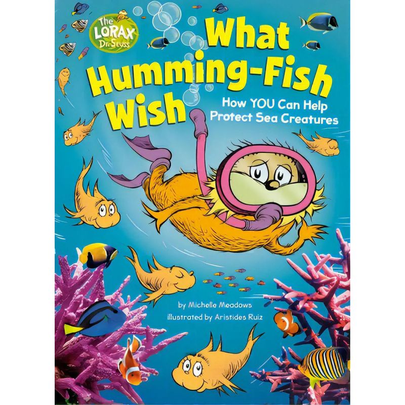 WHAT HUMMING-FISH WISH - HOW YOU CAN HELP PROTECT SEA CREATURES - HB (Nuevo)
