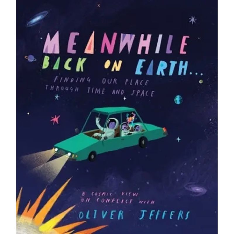 MEANWHILE BACK ON EARTH... - FINDING OUR PLACE THROUGH TIME AND SPACE (HB) (Nuevo)