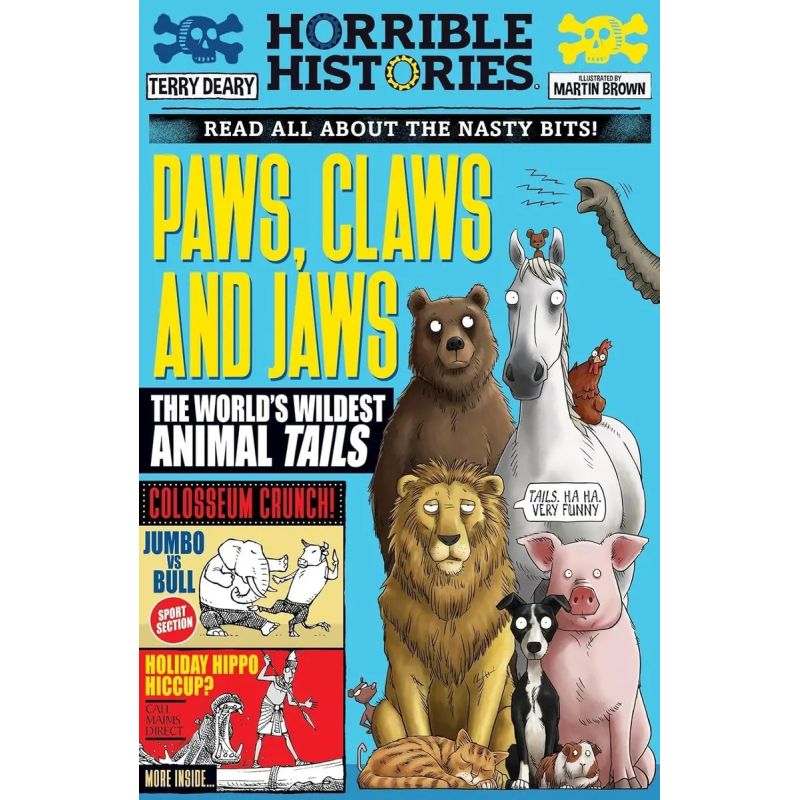PAWS, CLAWS AND JAWS - THE WORLD'S WILDEST ANIMAL TAILS - HORRIBLE HISTORIES (Nuevo)
