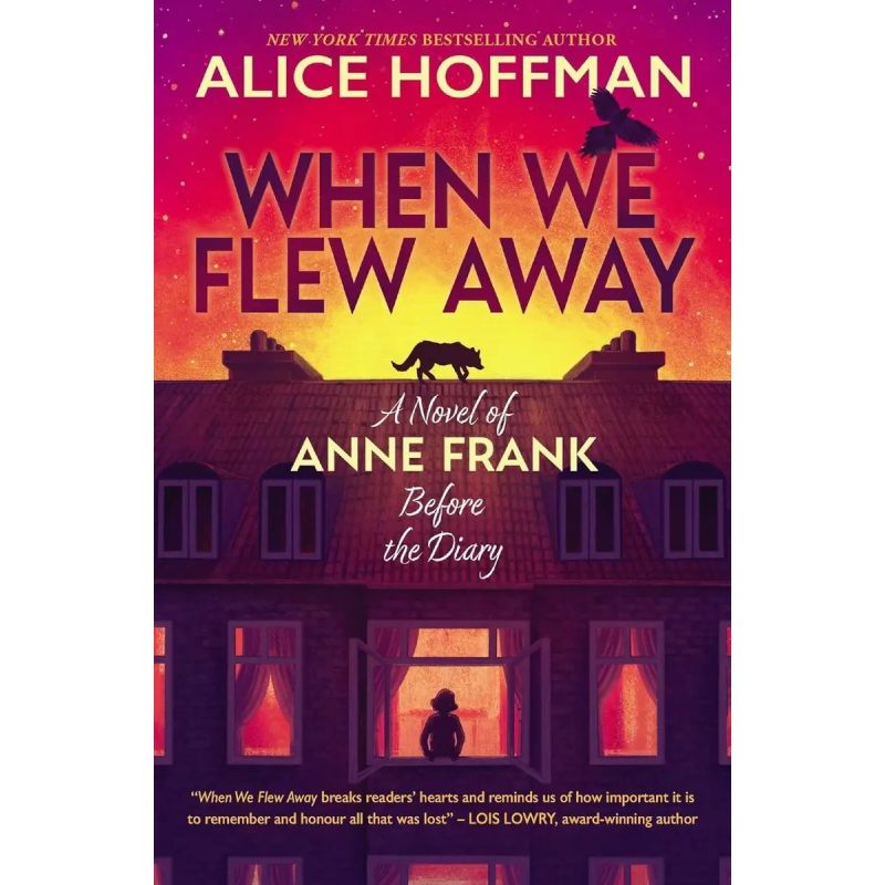 WHEN WE FLEW AWAY -  A NOVEL OF ANNE FRANK, BEFORE THE DIARY - PB (Nuevo)