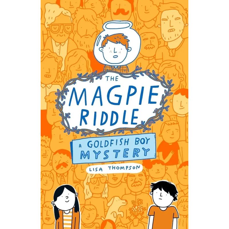 MAGPIE RIDDLE, THE - A GOLDFISH BOY MYSTERY - THE GOLDFISH BOY 2 (Nuevo)