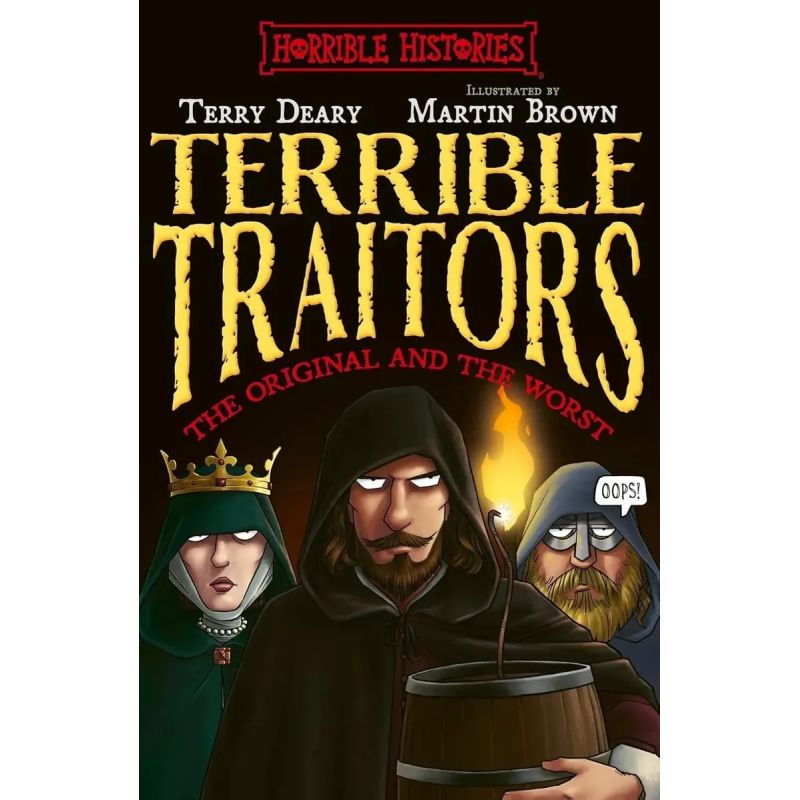 HORRIBLE HISTORIES - TERRIBLE TRAITORS (Nuevo)