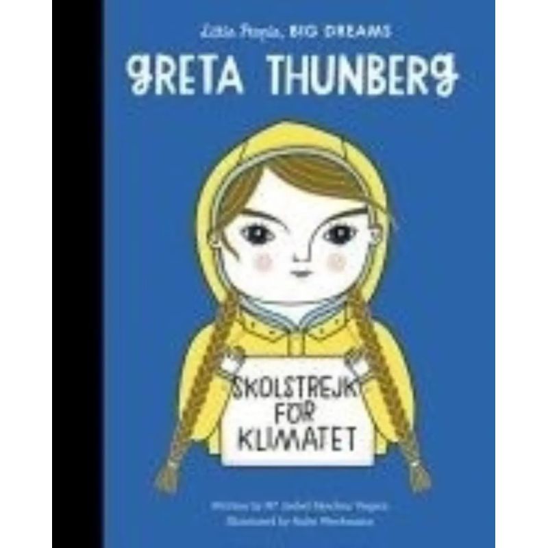 GRETA THUNBERG - LITTLE PEOPLE, BIG DREAMS - HB (Nuevo)