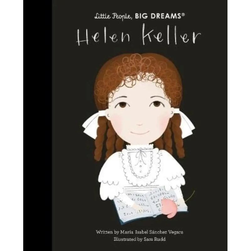 HELEN KELLER - LITTLE PEOPLE, BIG DREAMS - HB (Nuevo)
