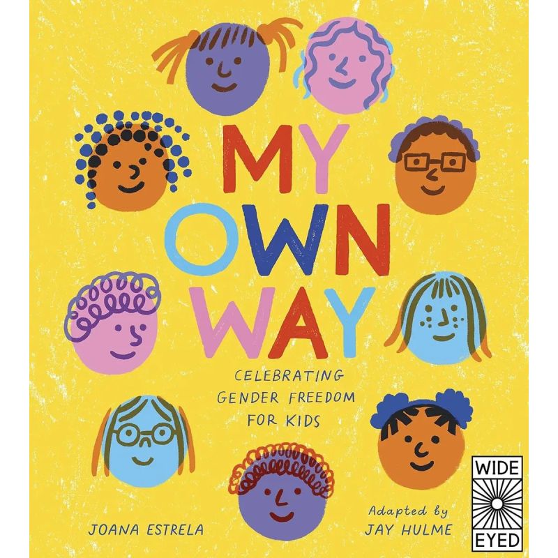 MY OWN WAY - CELEBRATING GENDER FREEDOM FOR KIDS - HB (Nuevo)