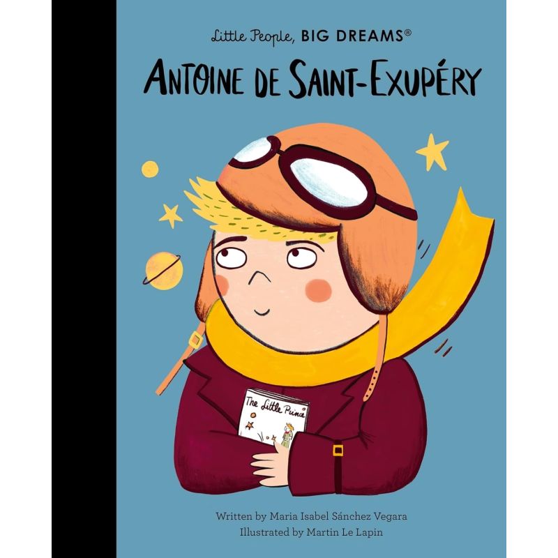 ANTOINE DE SAINT-EXUPERY - LITTLE PEOPLE, BIG DREAMS - HB (Nuevo)