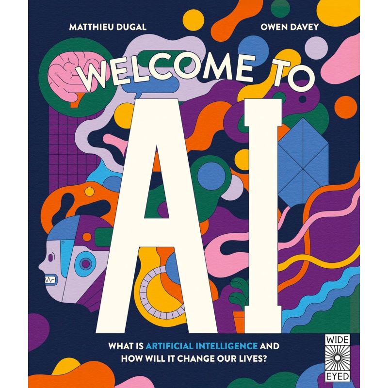 WELCOME TO AI - WHAT IS ARTIFICAL INTELLIGENCE AND HOW WILL IT CHANGE OUR LIVES? - HB (Nuevo)