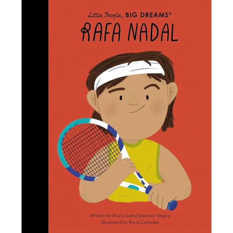 RAFA NADAL - LITTLE PEOPLE, BIG DREAMS - HB (Nuevo)