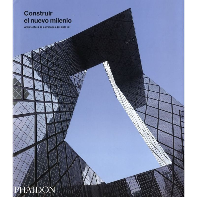 CONSTRUIR EL NUEVO MILENIO - ARQUITECTURA DE COMIENZOS DEL SIGLO XXI - TD (Nuevo)