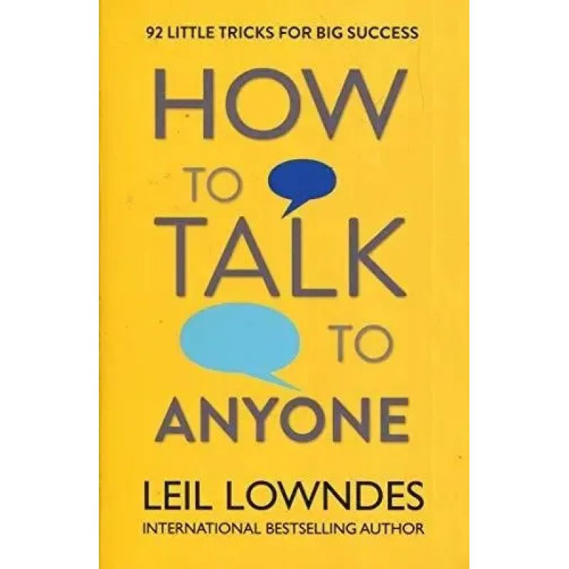 HOW TO TALK TO ANYONE - 92 LITTLE TRICKS FOR BIG SUCCESS IN RELATIONSHIPS (Nuevo)