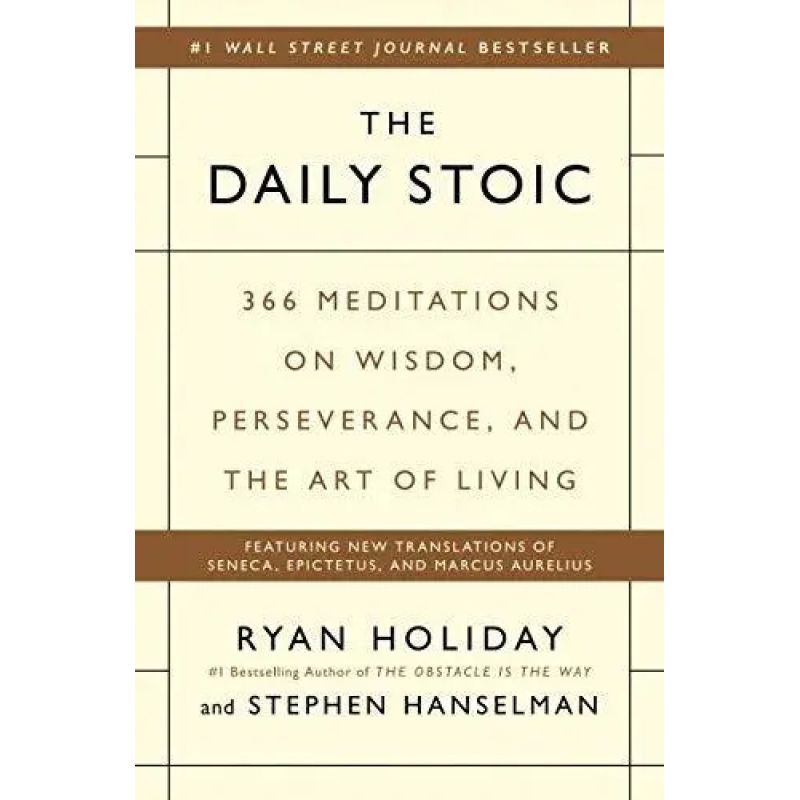 DAILY STOIC, THE (HB) - 366 MEDITATIONS ON WISDOM, PERSEVERANCE, AND THE ART OF LIVING (Nuevo)