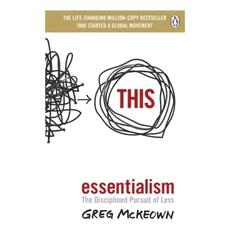 ESSENTIALISM - THE DISCIPLINED PURSUIT OF LESS (Nuevo)
