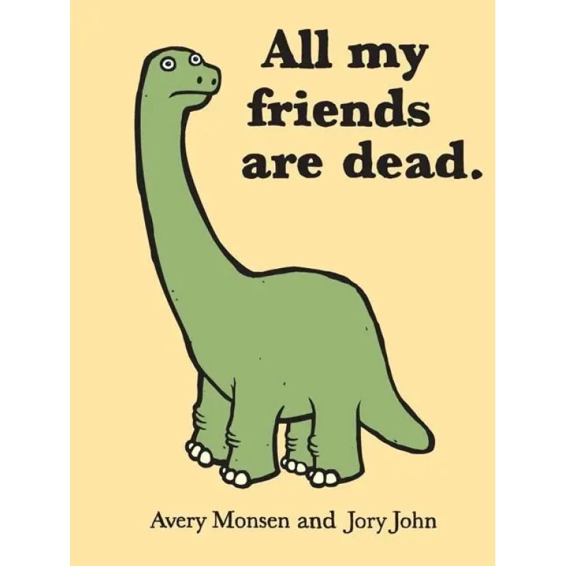 ALL MY FRIENDS ARE DEAD 5/ED. - TD (Nuevo)
