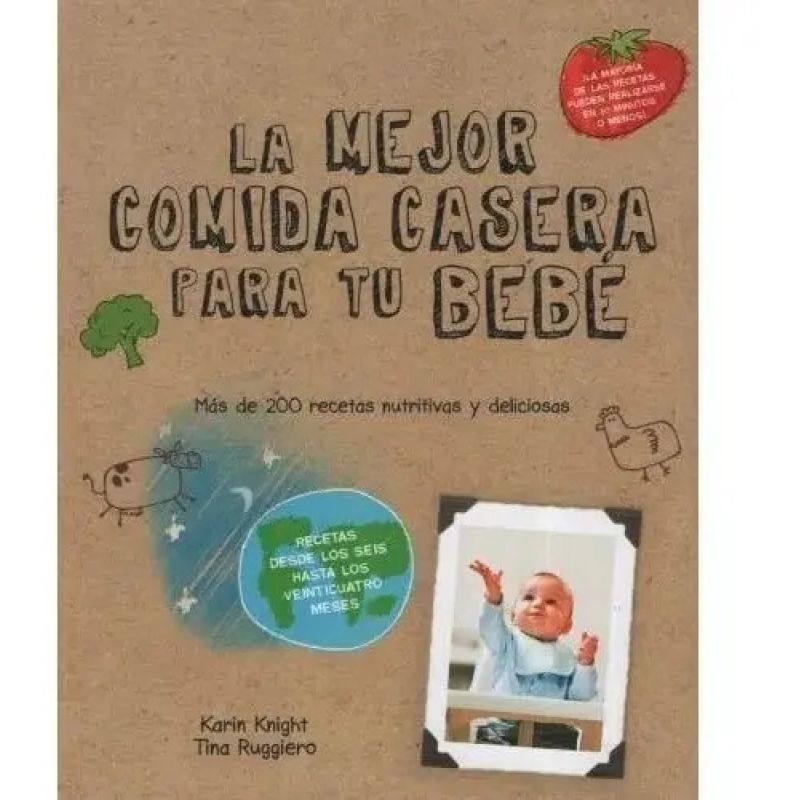 MEJOR COMIDA CASERA PARA TU BEBE, LA (Nuevo)