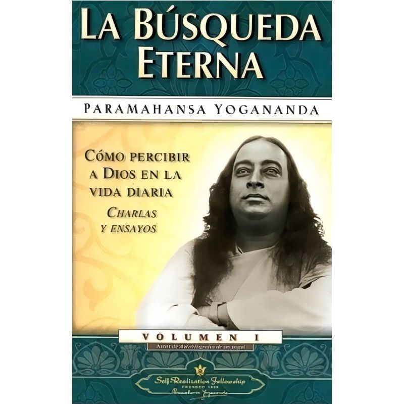 BUSQUEDA ETERNA, LA - COMO PERCIBIR A DIOS EN LA VIDA DIARIA - CHARLAS Y ENSAYOS (Nuevo)