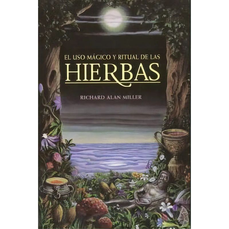 USO MAGICO Y RITUAL DE LAS HIERBAS, EL (Nuevo)