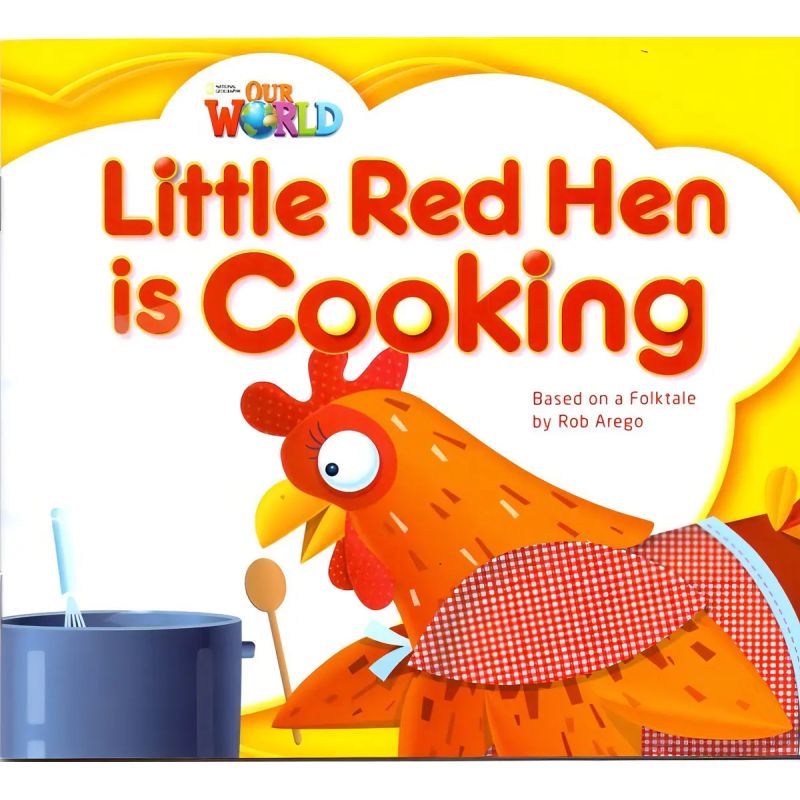 LITTLE RED HEN IS COOKING - READER - AME OUR WORLD 1 (Nuevo)