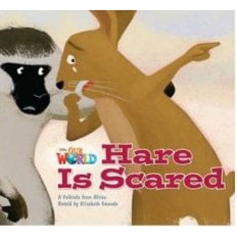 HARE IS SCARED - READER - AMERICAN OUR WORLD 2 (Nuevo)