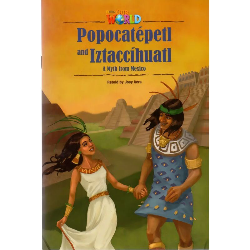 OPOCATEPETL AND IZTACCIHUATL - READER - AMERICAN OUR WORLD 5 (Nuevo)