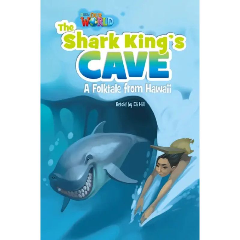 SHARK KING'S CAVE, THE - READER OUR WORLD 6 (AME) (Nuevo)
