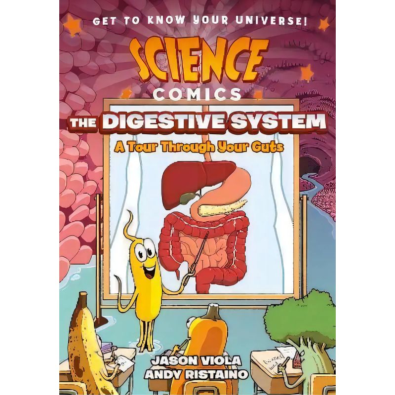 DIGESTIVE SYSTEM, THE - A TOUR THROUGH YOUR GUTS - SCIENCE COMICS - PB (Nuevo)