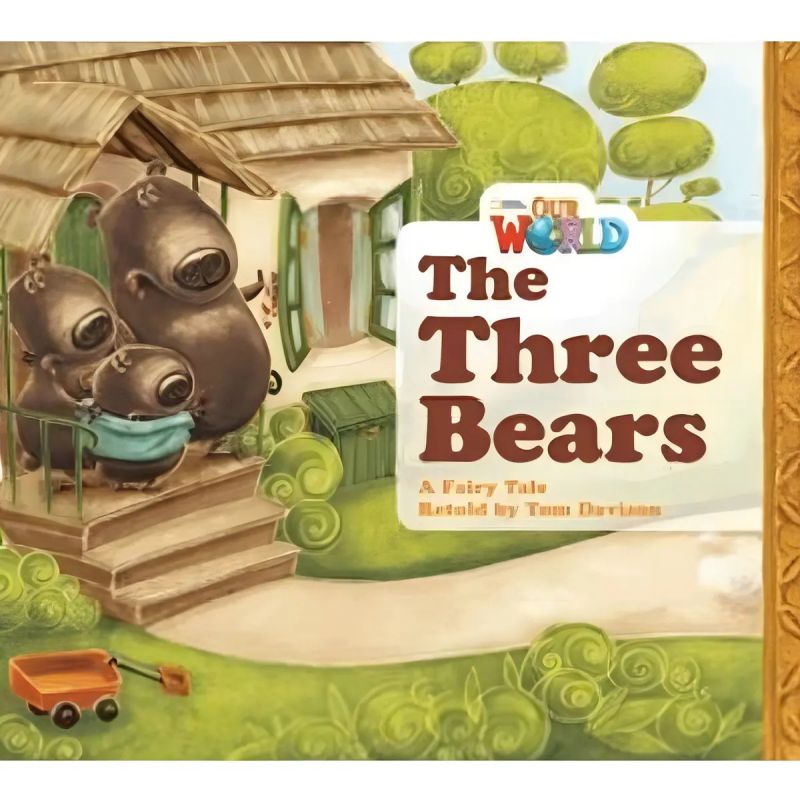THREE BEARS,THE - READER - OUR WORLD 1 (Nuevo)