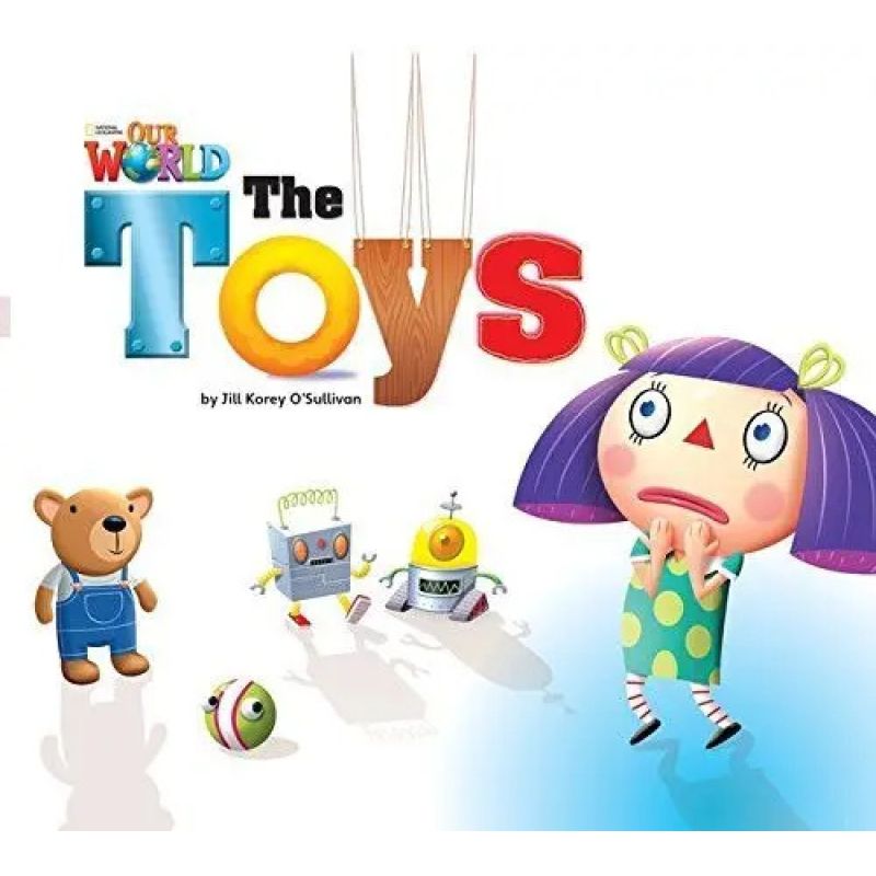 TOYS, THE - READER - OUR WORLD 1 (Nuevo)