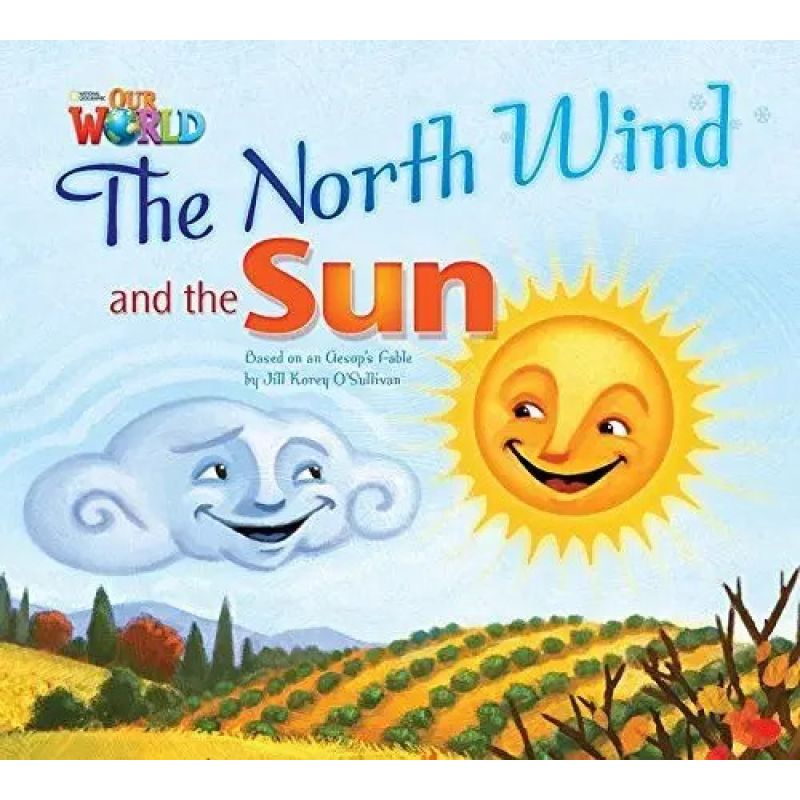 NORTH WIND AND THE SUN, THE - READER - OUR WORLD 2 (Nuevo)