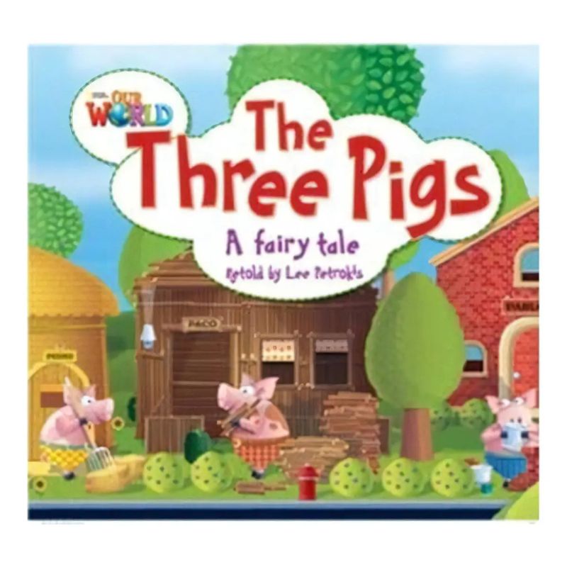 THREE PIGS,THE - READER - OUR WORLD 2 (BRI) (Nuevo)