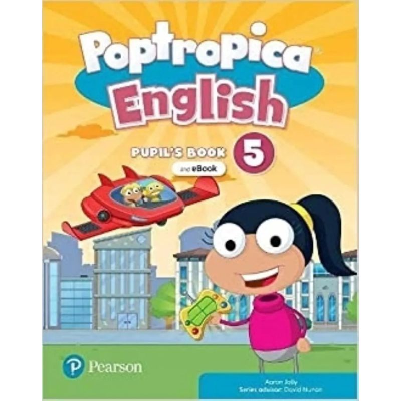 POPTROPICA ENGLISH 5 - SB + EBOOK + ONLINE PRACTICE + DIGITAL RESOURCES (Nuevo)