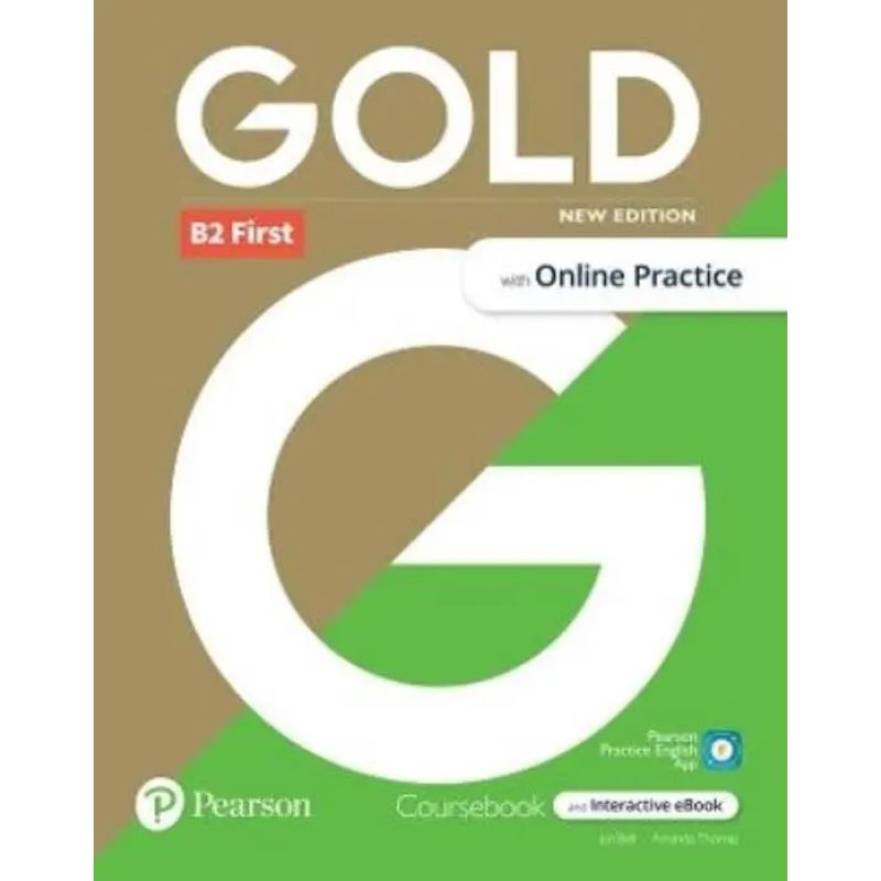 GOLD B2 FIRST (N/ED.) - SB + INTERACTIVE EBOOK + ONLINE PRACTICE + DIGITAL RESOURCES + APP (Nuevo)