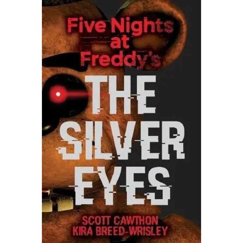 THE SILVER EYES - FIVE NIGHTS AT FREDDY'S 1 (Nuevo)