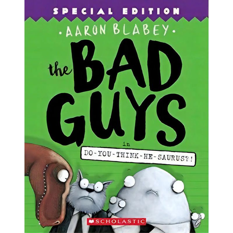 BAD GUYS IN DO YOU THINK HE SAURUS ? - THE BAD GUYS 7 (Nuevo)