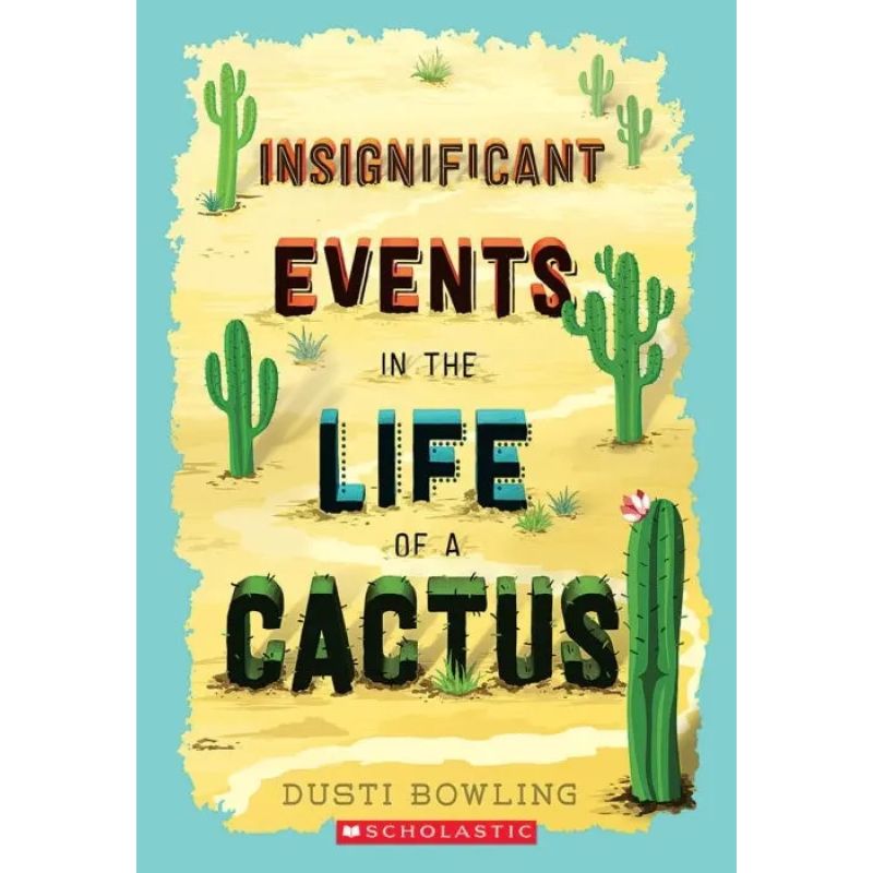 INSIGNIFICANT EVENTS IN THE LIFE OF A CACTUS (Nuevo)