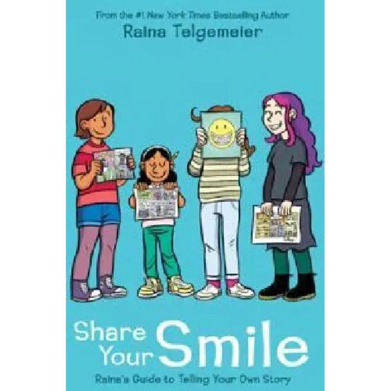 SHARE YOUR SMILE - RAINA'S GUIDE TO TELLING YOUR OWN STORY - HB (Nuevo)