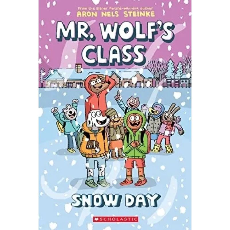SNOW DAY - MR. WOLF'S CLASS - BOOK 5 (Nuevo)