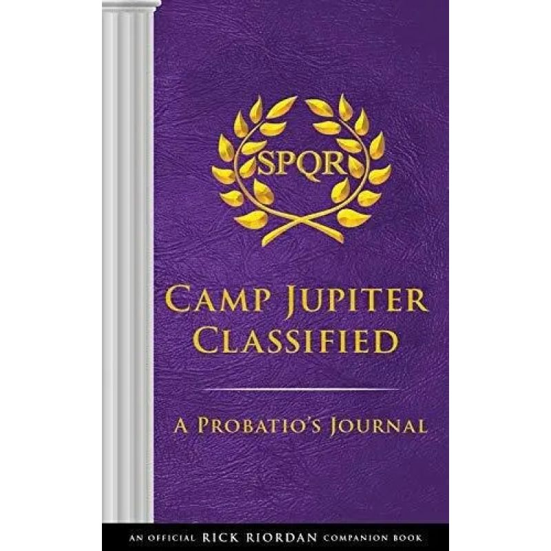 CAMP JUPITER CLASSIFIED - A PROBATIO'S JOURNAL - AN OFFICIAL TRIALS OF APOLLO COMPANION (HB) (Nuevo)