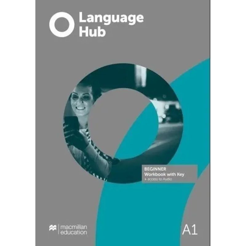 LANGUAGE HUB BEGINNER A1 - WB W/KEY + STUDENT'S APP (Nuevo)