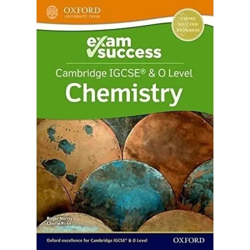 CAMBRIDGE IGCSE &amp; O LEVEL CHEMISTRY: EXAM SUCCESS (Nuevo)