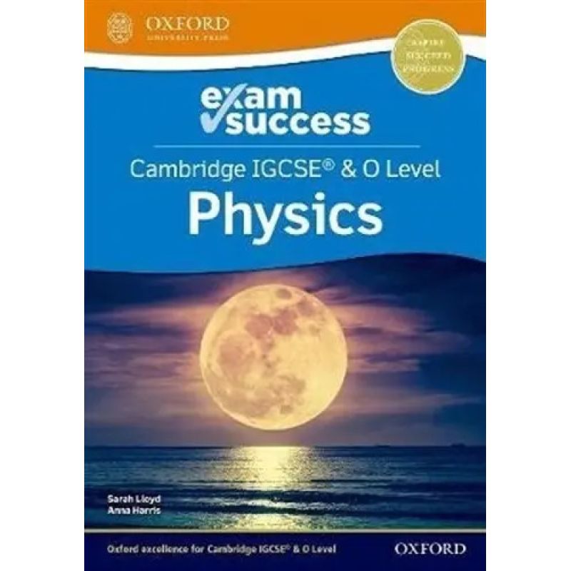 CAMBRIDGE IGCSE &amp; O LEVEL PHYSICS: EXAM SUCCESS (Nuevo)