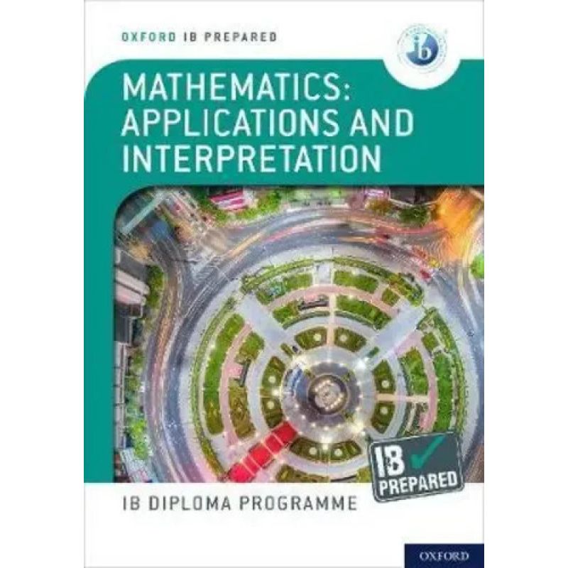 MATHEMATICS - APPLICATIONS AND INTERPRETATION - IB PREPARED (Nuevo)