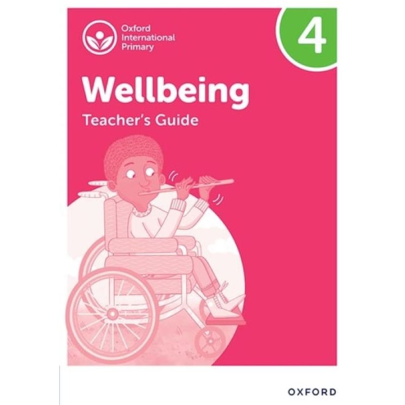OXFORD INTERNATIONAL WELLBEING 4 - TEACHER'S GUIDE (Nuevo)