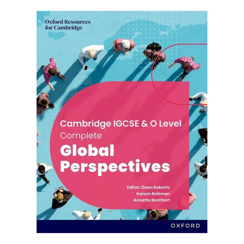 COMPLETE GLOBAL PERSPECTIVES FOR CAMB.ICGSE &amp; O LEVEL SB (EXAM 2025) (Nuevo)