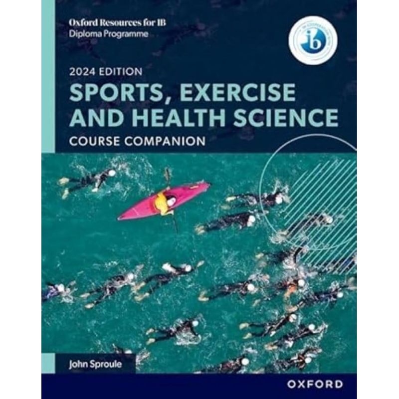 IB SPORTS, EXERCISE AND HEALTH SCIENCE - COURSE BOOK - 2024 GUIDE (Nuevo)