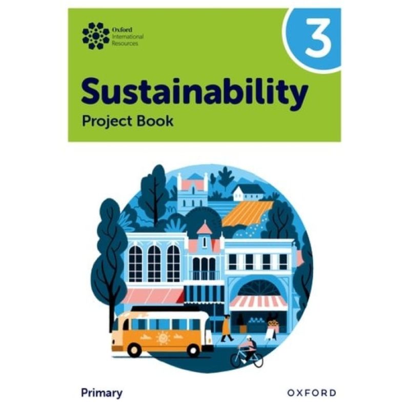 OXFORD INTERNATIONAL SUSTAINABILITY 3 - PROJECT BOOK (Nuevo)
