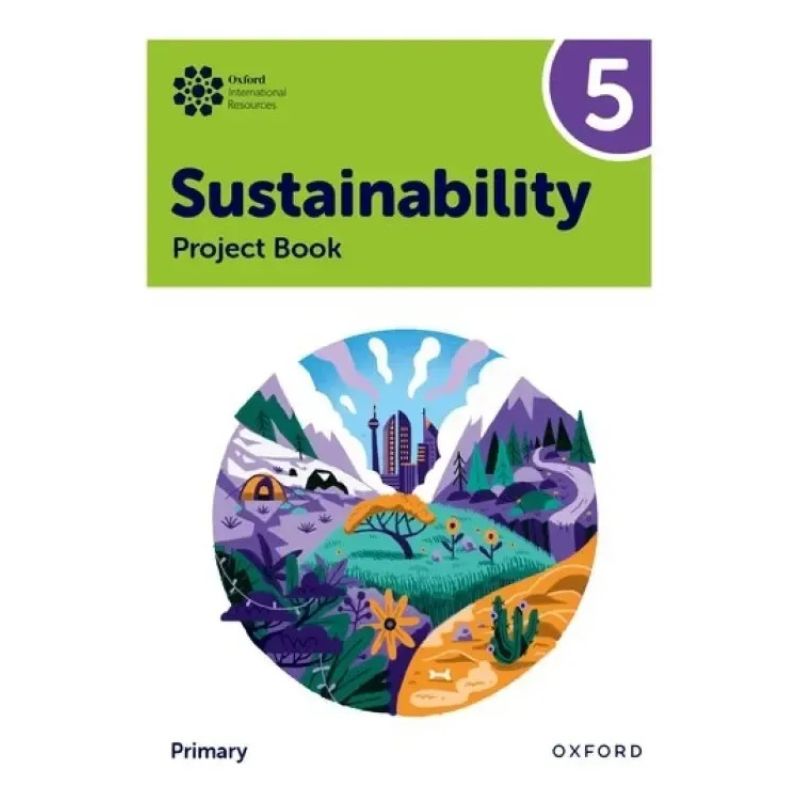 OXFORD INTERNATIONAL SUSTAINABILITY 5 - PROJECT BOOK (Nuevo)