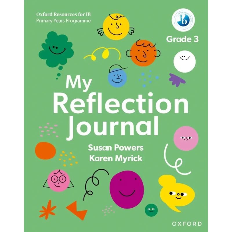 OXFORD RESOURCES FOR IB PYP - MY REFLECTION JOURNAL GRADE 3 (Nuevo)