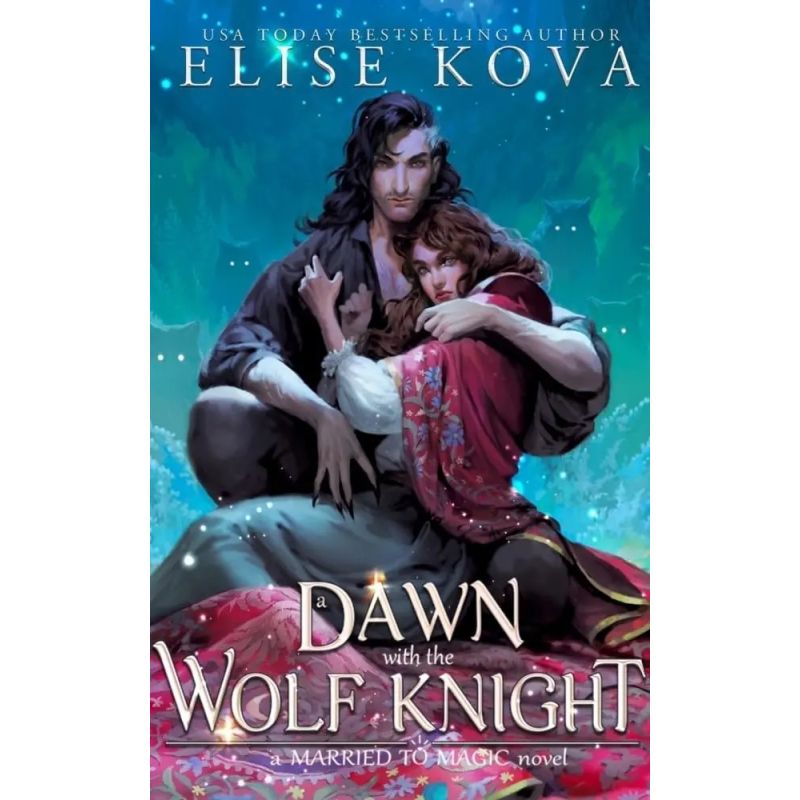 DAWN WITH THE WOLF KNIGHT, A - MARRIED TO MAGIC 5 - PB (Nuevo)