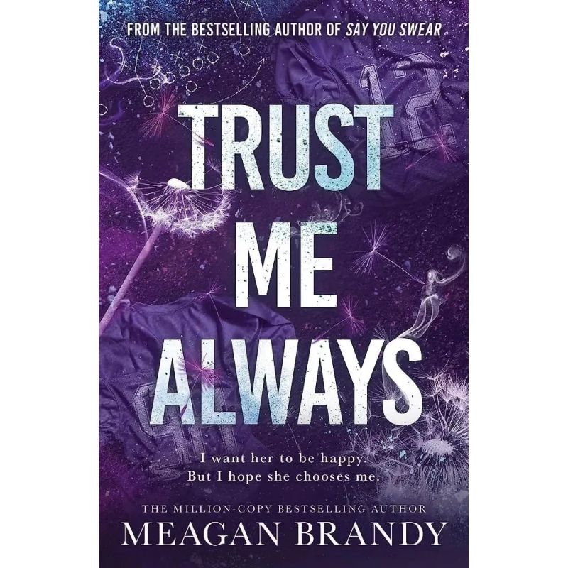 TRUST ME ALWAYS - SAY YOU SWEAR - BOOK 3 (Nuevo)